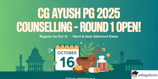 Chhattisgarh AYUSH PG Round 1 Counselling 2025 Ongoing for MD/MS Courses; Check Complete Schedule